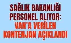 Sağlık Bakanlığı personel alıyor: Van’a verilen kontenjan açıklandı