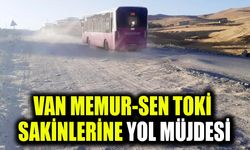 Van Memur-Sen TOKİ sakinlerine yol müjdesi