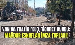 Van’da trafik felç, ticaret durdu: Esnaflardan imza kampanyası!