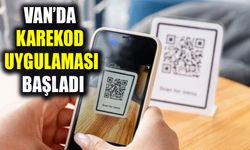 Van’da karekod uygulaması başladı
