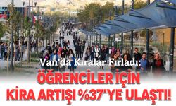 Van'da Kiralar Fırladı: Öğrenciler İçin Kira Artışı %37'ye Ulaştı!