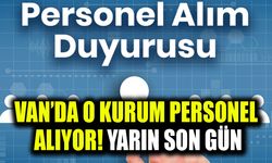Van'da personel alınıyor! Yarın son gün