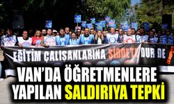Van’da öğretmenlere yapılan saldırıya tepki