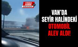 Van’da seyir halindeki otomobil alev aldı!