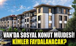 Van'da sosyal konut müjdesi! Kimler faydalanacak?