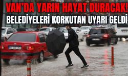 Van’da yarın hayat duracak! Meteoroloji uyardı…