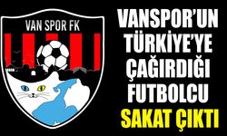 Vanspor’un Türkiye’ye çağırdığı futbolcu sakat çıktı