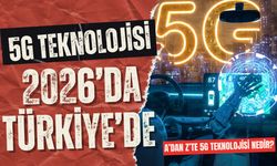 5G Teknolojisi 2026’da Türkiye’de: Mobil Hızda Yeni Dönem Başlıyor