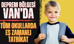 Deprem Bölgesi Van’da Tüm Okullarda Eş Zamanlı Alarm