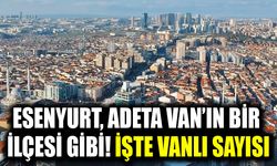 Esenyurt, adeta Van’ın bir ilçesi gibi! İşte Vanlı sayısı