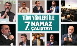 "Hayat Namazla Güzeldir" temalı 7. Namaz Çalıştayı düzenlendi