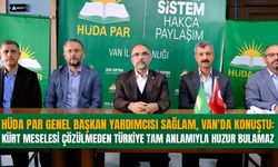 HÜDA PAR Genel Başkan Yardımcısı Sağlam, Van'da basın mensuplarıyla bir araya geldi!