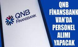 QNB Finansbank Van’da personel alımı yapacak