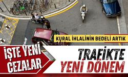Trafikte Yeni Dönem: Kural İhlalinin Bedeli Artık Ağır