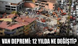 Van Depremi: 12 Yılda Ne Değişti?