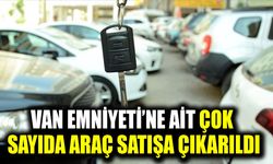 Van Emniyeti’ne ait çok sayıda araç satışa çıkarıldı