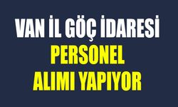 Van İl Göç İdaresi personel alımı yapıyor