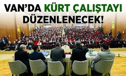 Van, Kürt Çalıştayı’na ev sahipliği yapacak!