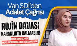 Van SDİ’den Adalet Çağrısı: Rojin Davası Karanlıkta Kalmasın