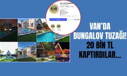 Van’da bungalov tuzağı! 20 bin TL kaptırdılar…