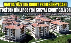 Van’da yapılacak TOKİ’lerin ayrıntıları belli oluyor