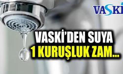 VASKİ’den suya 1 kuruşluk zam! İşte güncel rakamlar