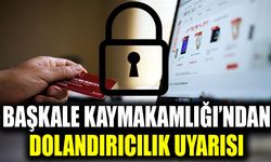 Başkale Kaymakamlığı’ndan dolandırıcılık uyarısı