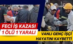 Beton parçalarının altında kalan Vanlı işçi hayatını kaybetti