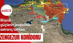 Büyük güçlerin jeopolitik satranç tahtası: Zengezur Koridoru