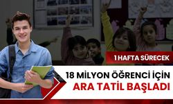 18 milyon öğrenci için ara tatil başladı: 1 hafta sürecek