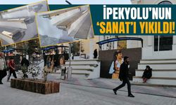 İpekyolu’nun ‘Sanat’ı yıkıldı!