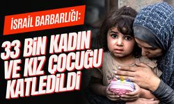 İsrail, 2 yılda 33 bin kadın ve kız çocuğunu katletti