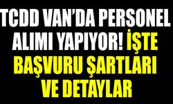 TCDD Van’da personel alımı yapıyor!