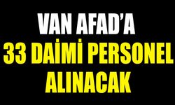 Van AFAD’a 33 daimi personel alınacak