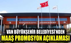 Van Büyükşehir Belediyesi’nden maaş promosyon açıklaması