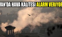 Van’da hava kalitesi alarm veriyor