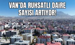 Van’da ruhsatlı daire sayısı artıyor!