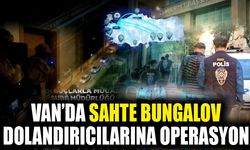 Van’da sahte bungalov dolandırıcılarına operasyon