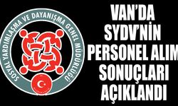 Van’da SYDV’nin personel alım sonuçları açıklandı
