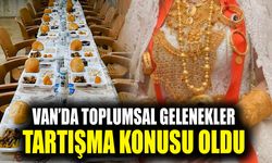 Van’da toplumsal gelenekler tartışma konusu oldu