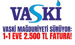 Van’da VASKİ mağduriyeti: 1+1 eve 2.500 TL fatura!