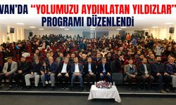 Van’da "Yolumuzu Aydınlatan Yıldızlar" programı düzenlendi