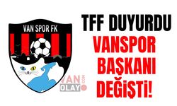 Vanspor başkanı değişti! TFF duyurdu