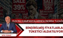 Yılsonu kampanyalarında fiyat tuzağı: Tüketici aldatılıyor