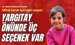 Gözler Yargıtay’da: Narin dosyasında nihai karar bekleniyor