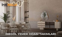 İnegöl Yemek Odalarında Kalite ve Şıklık İnebella Mobilya