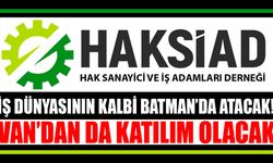 İş dünyasının kalbi Batman’da atacak! Van’dan da katılım olacak