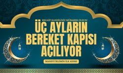 Regaip Kandili! Üç ayların bereket kapısı açılıyor