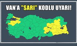 Van’a "sarı" kodlu uyarı yapıldı