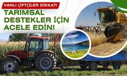 Tarımsal destekler için acele edin: Kayıtlar 31 Aralık'ta sona erecek